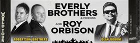 Everly Brothers & Friends and Roy Orbison