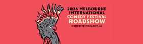 Melbourne International Comedy Festival Roadshow 2026