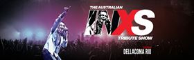 The Australian INXS Tribute Show Featuring Dellacoma Rio