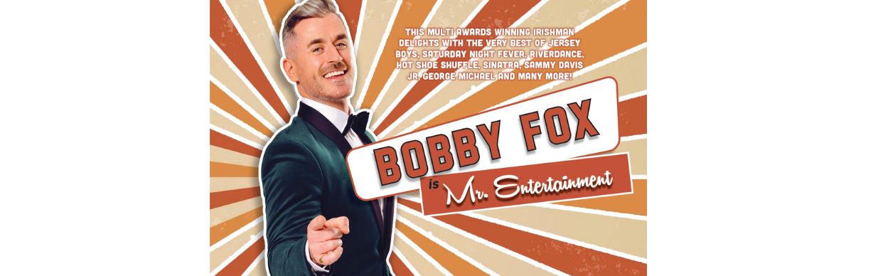 Bobby Fox - Mr Entertainment